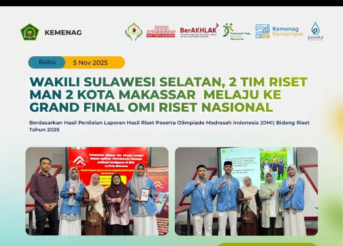 Dua Tim Riset MAN 2 Kota Makassar Melaju ke Grand Final OMI Riset Tingkat Nasional 2025